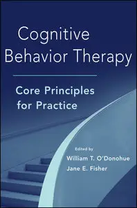 Cognitive Behavior Therapy: Core Principles for Practice (repost)