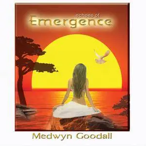 Medwyn Goodall - Echoes of Emergence (2017)