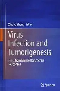 Virus Infection and Tumorigenesis: Hints from Marine Hosts’ Stress Responses (Repost)