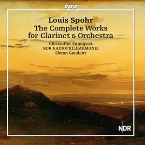 Christoffer Sundqvist, NDR Radiophilharmonie, Simon Gaudenz - Spohr: The Complete Works for Clarinet & Orchestra (2023)