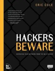 Hackers Beware: The Ultimate Guide to Network Security by  Eric Cole
