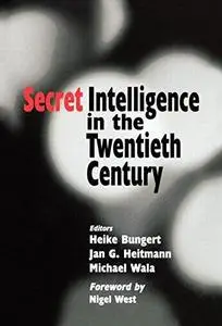 Secret Intelligence in the Twentieth Century (Studies in Intelligence)
