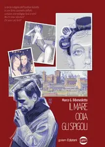 Marco G. Dibenedetto - Il mare odia gli spigoli: La terza indagine dell'ispettore Rubatto
