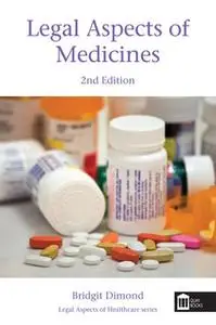 «Legal Aspects of Medicines 2nd Edition» by Bridgit Dimond