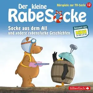 «Der kleine Rabe Socke - Folge 12: Socke aus dem All, Der Hypnotiseur, Streithähne» by Katja Grübel,Jan Strathmann