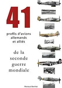 41 profils d'avions allemands et alliés de la seconde guerre mondiale