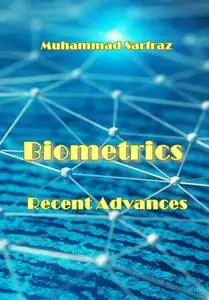 "Biometrics Recent Advances" ed. by Muhammad Sarfraz