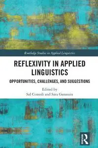 Reflexivity in Applied Linguistics: Opportunities, Challenges, and Suggestions