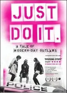 Just Do It: A Tale of Modern-day Outlaws (2011)
