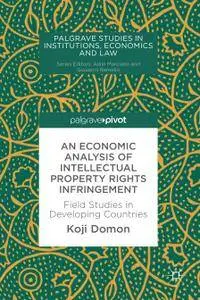 An Economic Analysis of Intellectual Property Rights Infringement: Field Studies in Developing Countries
