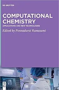 Computational Chemistry: Applications and New Technologies