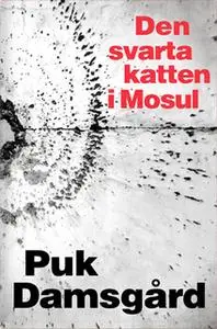 «Den svarta katten i Mosul» by Puk Damsgård