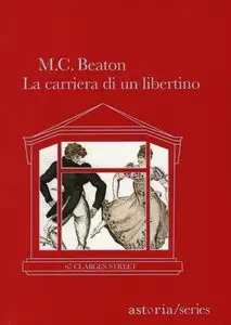 M.C. Beaton - La carriera di un libertino