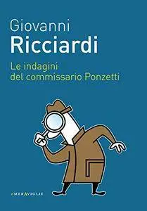 Giovanni Ricciardi - Le indagini del commissario Ponzetti