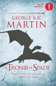 George R. R. Martin - Il trono di spade 3. Tempesta di spade, Fiumi della guerra, Il portale delle tenebre (Repost)