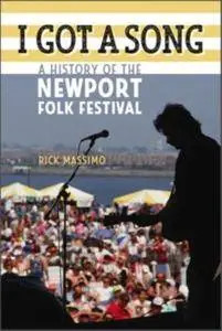 I Got a Song: A History of the Newport Folk Festival