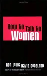 How to Talk to Women