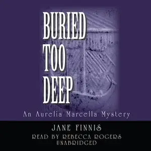 «Buried Too Deep» by Jane Finnis