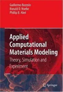 Applied Computational Materials Modeling: Theory, Simulation and Experiment (Repost)