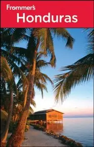 Frommer's Honduras, 2 edition (repost)