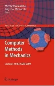Computer Methods in Mechanics: Lectures of the CMM 2009 (repost)