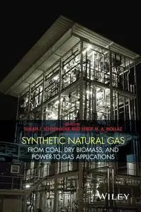 Synthetic Natural Gas: from Coal, Dry Biomass, and Power-to-Gas Applications (repost)