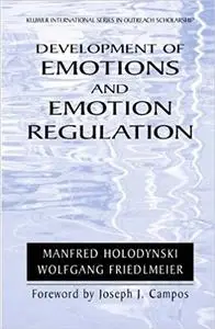 Development of Emotions and Emotion Regulation [Repost]