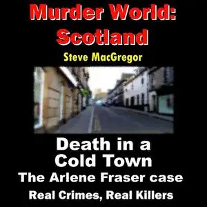 «Death in a Cold Town» by Steve MacGregor