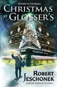 «Christmas at Glosser's» by Robert Jeschonek