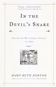 In the Devil's Snare: The Salem Witchcraft Crisis of 1692 (repost)
