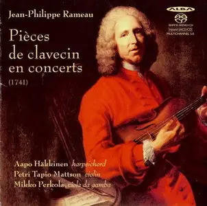 Jean-Philippe Rameau - Pièces de clavecin en concerts (Aapo Häkkinen, Petri Tapio Mattson, Mikko Perkola) (2011)