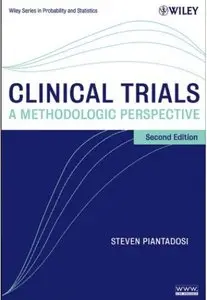 Clinical Trials: A Methodologic Perspective, Second Edition (repost)