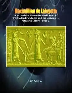 Anunnaki and Ulema-Anunnaki Vault of Forbidden Knowledge and the Universes Greatest Secrets