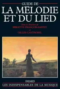 Brigitte François-Sappey, Gilles Cantagrel, "Guide de la mélodie et du Lied"