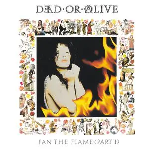 Dead Or Alive - Fan the Flame (Pt. 1) (Invincible Edition) (1990/2021) [Official Digital Download]