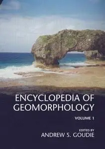 Encyclopedia of Geomorphology ( 2 Volume Set) by Andrew Goudie [Repost]