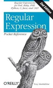 Regular Expression Pocket Reference: Regular Expressions for Perl, Ruby, PHP, Python, C, Java and .NET (2nd edition)