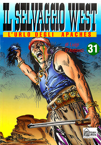 Il Selvaggio West - Volume 31 - L'Urlo degli Apaches