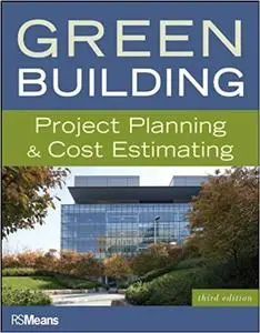 Green Building: Project Planning and Cost Estimating (Repost)