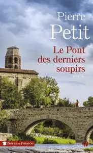 Pierre Petit, "Le Pont des derniers soupirs"