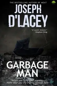 «Garbage Man» by Joseph D'Lacey