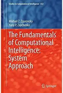 The Fundamentals of Computational Intelligence: System Approach [Repost]