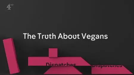 Channel 4 - Dispatches: The Truth About Vegans (2019)