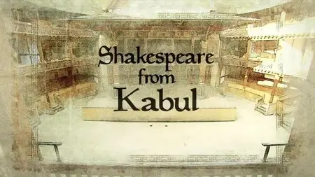 BBC - Shakespeare from Kabul (2012)