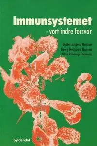 «Immunsystemet» by Bente Langvad Hansen,Georg Nørgaard Hansen,Allan Randrup Thomsen