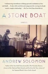 «A Stone Boat» by Andrew Solomon
