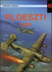 Wydawnictwo Militaria 40 - Ploeszti 1943