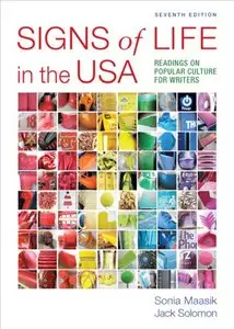 Signs of Life in the USA: Readings on Popular Culture for Writers, 7th Edition