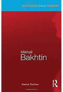 Mikhail Bakhtin [Repost]