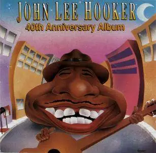 John Lee Hooker - 40th Anniversary Album (1989) {DCC Compact Classics}